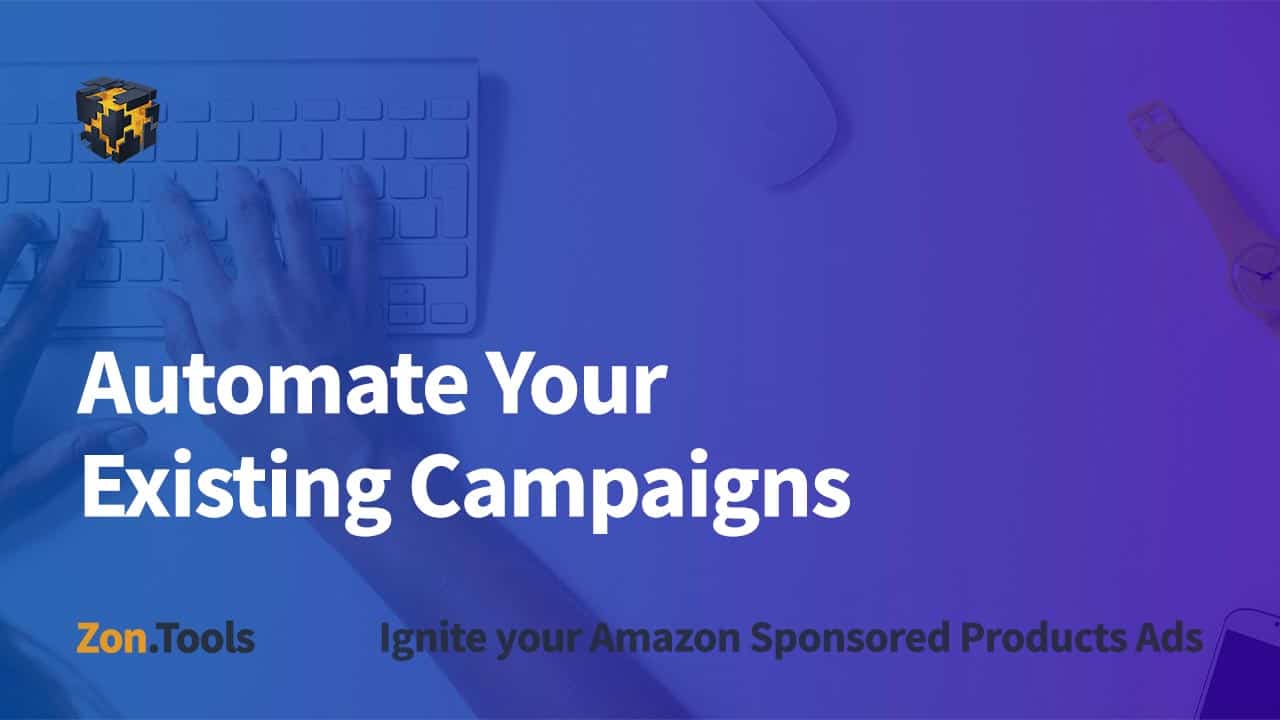 Automate Your Existing Campaigns